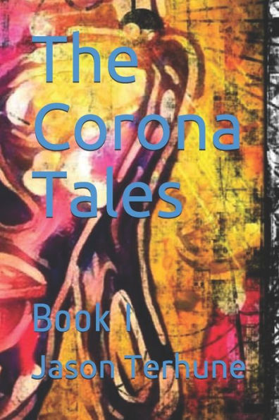 The Corona Tales: Book I