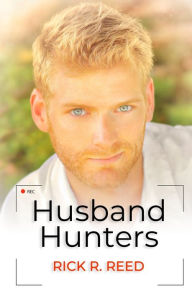 Title: Husband Hunters, Author: Rick R. Reed