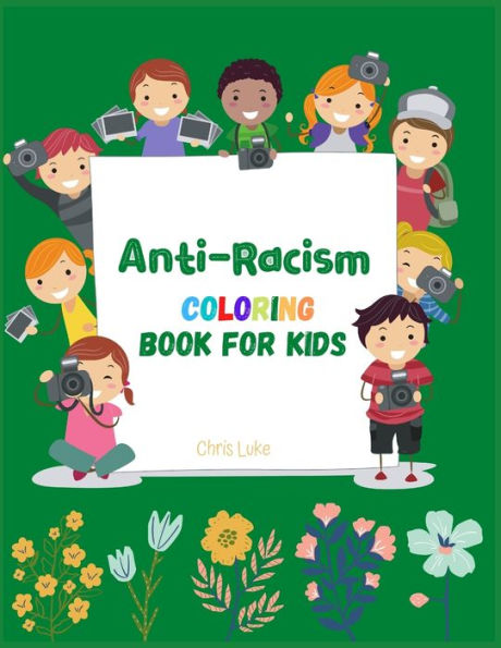 Anti-Racism Coloring Book For Kids: (Anti Racist Childrens Books)