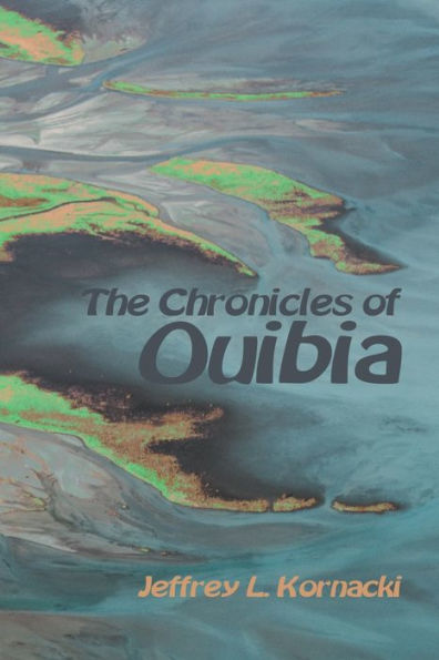The Chronicles of Ouibia: Book Two of the "Uncreated" Series