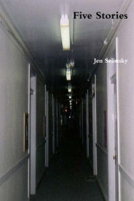 Title: Five Stories, Author: Jen Selinsky