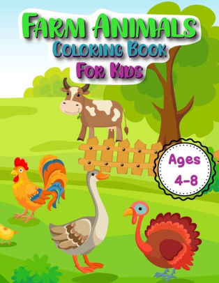 Farm Animals Coloring Book For Kids Ages 4 To 8 Fun Coloring Book For Children Animals Children Book For Girls Boys Kids Learning Farm Animals Colouring Book For Kids By Blossom