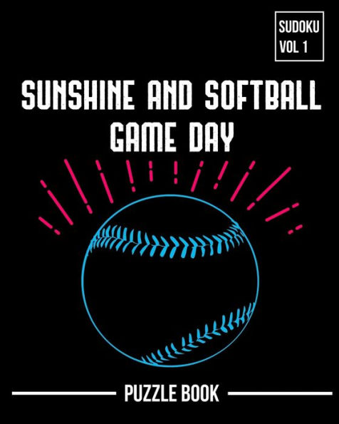 Sunshine and Softball Sudoku Game Day Puzzle Book Volume 1: 400 Challenging Puzzles