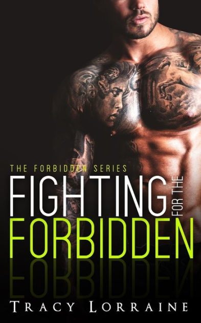 Fighting for the Forbidden: A Stepbrother Romance by Tracy Lorraine ...