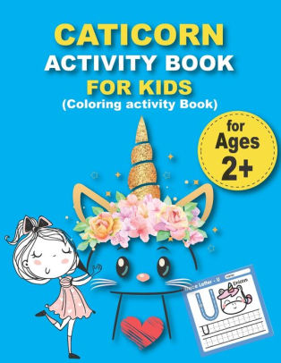 Download CATICORN ACTIVITY BOOK FOR KIDS (Coloring activity Book ...