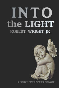 Title: Into the Light: Demon Child: Book 2, Author: Robert Wright Jr