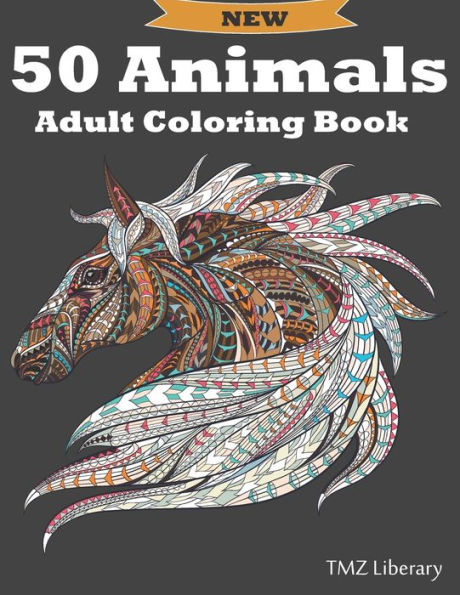 50 Animals Adult Coloring Book: Stress Relieving Designs Animals, Cats, Dogs, Horses, Owls, Elephants, Foxes, Lions, And Many More!, A4 Format.