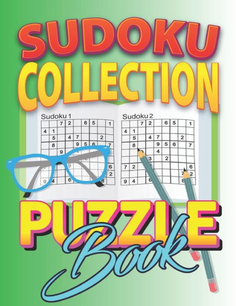 Sudoku Collection Puzzle Book: Sudoku Puzzle Book for kids from Easy to Hard - With Solution (Crazy For Sudoku)