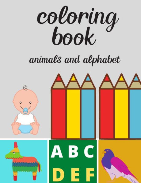 coloring book alphabts and animals: coloring book,kids,animals and alphabets,54pages,8.5x11,soft cover