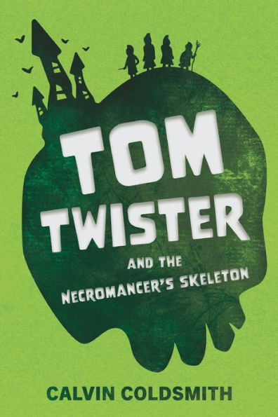 Tom Twister and the Necromancer's Skeleton