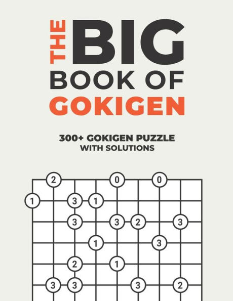 The Big Book of Gokigen: Over 300+ Puzzles & Solutions to Challenge Your Brain