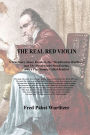 The Real Red Violin: A True Story About Rembert, the Stradivarius Wurlitzer and The Mendelssohn Stradivarius, with a Play Simply Called Rembert