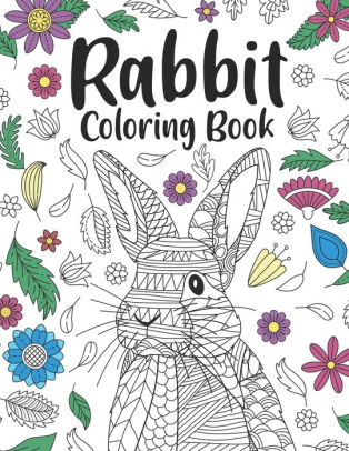 Download Rabbit Coloring Book A Cute Adult Coloring Books For Rabbit Owner Best Gift For Bunny Lovers By Paperland Publishing Paperback Barnes Noble