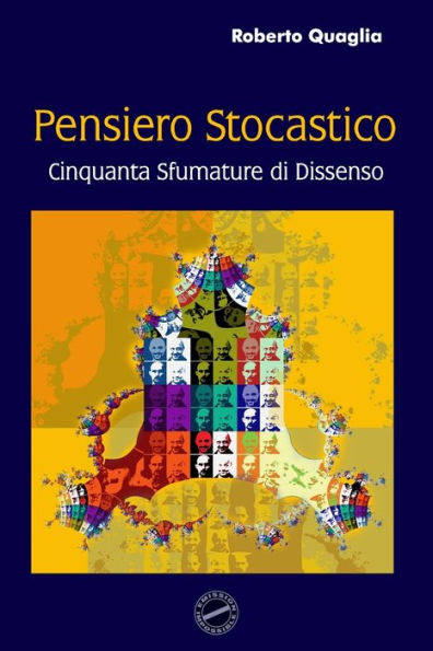 Pensiero Stocastico: Cinquanta sfumature di dissenso