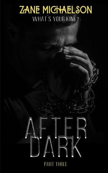 AFTER DARK: Part Three