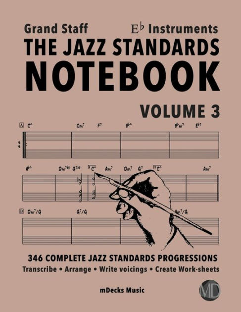 The Jazz Standards Notebook Vol. 3 Eb Instruments - Grand Staff: 346 ...