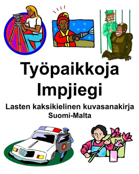 Suomi-Malta Työpaikkoja/Impjiegi Lasten kaksikielinen kuvasanakirja
