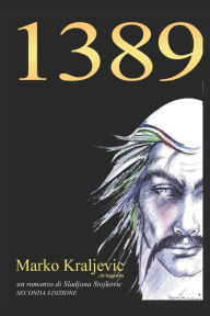 Title: 1389 Marko Kraljevic la leggenda, Author: Sladjana Stojkovic