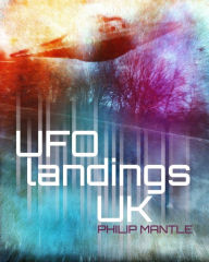 Title: UFO Landings UK, Author: Philip Mantle