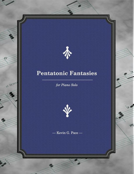 Pentatonic Fantasies: for Piano Solo