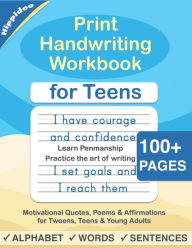 Title: Print Handwriting Workbook for Teens: Improve your printing handwriting & practice print penmanship workbook for teens and tweens, Author: Hippidoo