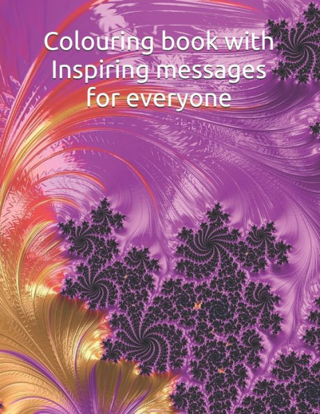 Colouring book with Inspiring messages for everyone