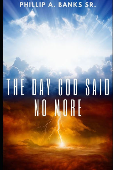 The Day God Said No More