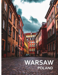 Title: WARSAW Poland: A Captivating Coffee Table Book with Photographic Depiction of Locations (Picture Book), Europe traveling, Author: Alan Davis