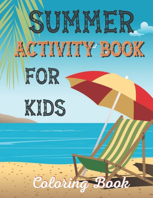 Summer activity book for kids coloring book: 50 Fun and Relaxing Summer ...