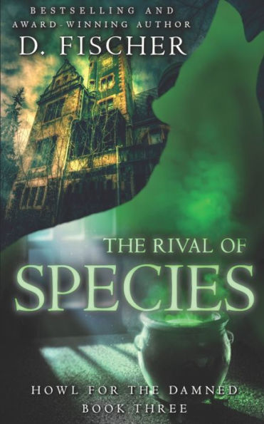 The Rival of Species (Howl for the Damned: Book Three)