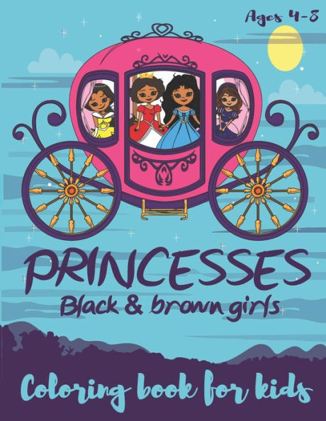 Princesses Black & Brown Girls Coloring Book for kids ages 4-8