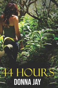 Title: 44 Hours, Author: Donna Jay