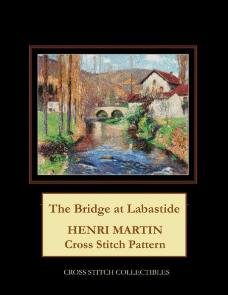 The Bridge at Labastide: Henri Martin Cross Stitch Pattern
