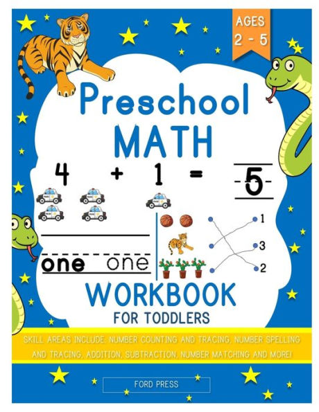 PRESCHOOL MATH WORKBOOK FOR TODDLERS: Beginner Math Preschool Learning Book with Shapes, Numbers 1-10, Alphabet, Pre-Writing, Pre-Reading, and More for 2, 3 and 4 year old's and kindergarten prep