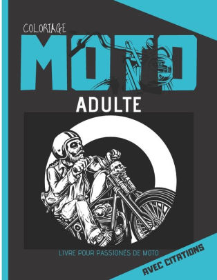 Coloriage Moto Adulte Avec Citations Livre Demotos A Colorier Et Citations Sur Fond Noir By Auto Moto Colors Collection Paperback Barnes Noble