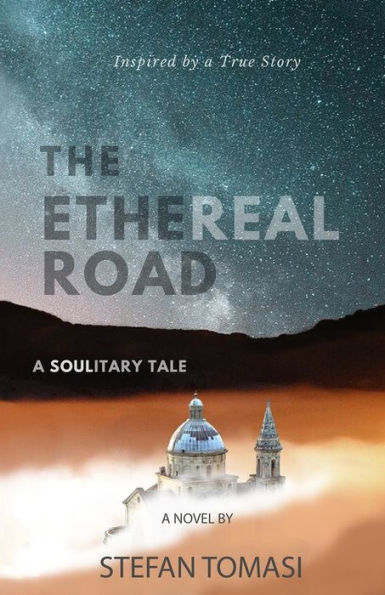 THE ETHEREAL ROAD: A Soul-itary Tale
