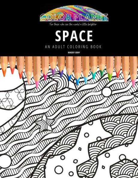 SPACE: AN ADULT COLORING BOOK: An Awesome Coloring Book For Adults