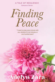 Title: Finding Peace, Author: Adelyn Zara