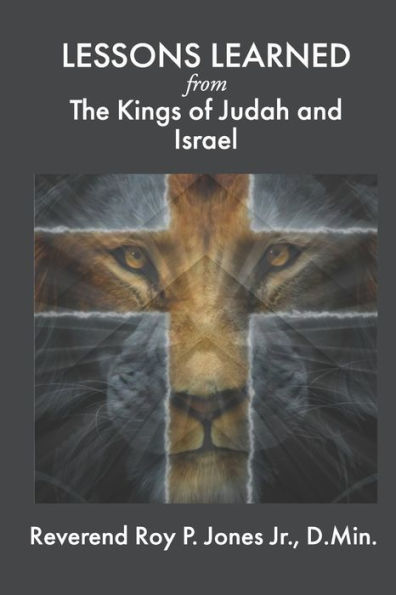 LESSONS LEARNED from The Kings of Judah and Israel