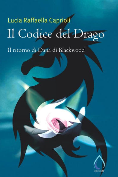 Il Codice del Drago: Il ritorno di Dana di Blackwood