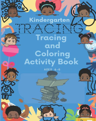 Kindergarten Tracing & Coloring Activity Book Ages 4-6: Tracing Pages