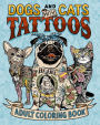 Dogs and Cats with Tattoos Adult Coloring Book: A Fun Coloring Gift Book for Pet and Tattoo Lovers. Relax and relieve stress while coloring hilarious animal designs with body art.