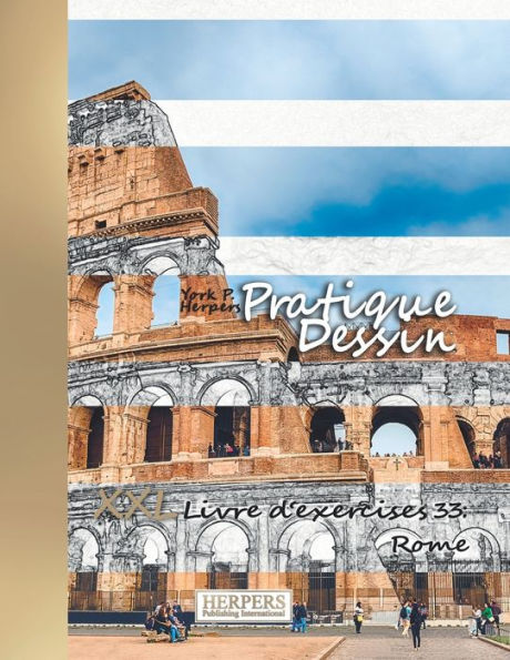 Pratique Dessin - XXL Livre d'exercices 33: Rome