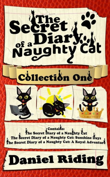 The Secret Diary of a Naughty Cat: COLLECTION ONE