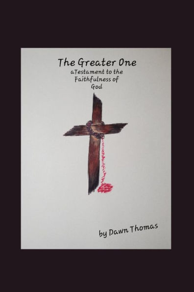 The Greater One: A Testament to the Faithfulness of God