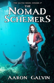 Title: The Nomad Schemers, Author: Aaron Galvin