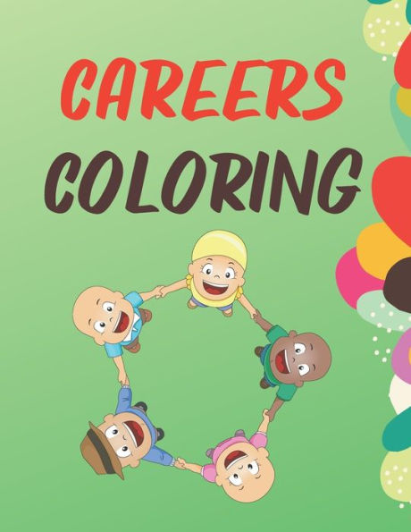 Careers Coloring: Book For Kids Ages 2-6 and 4-8 Coloring for Kids Single Page Kids Activities,(A Coloring Book For Boys and Girls)