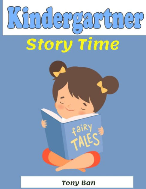 Kindergartner Story Time: Short Stories , Fairy Tales To help Children ...