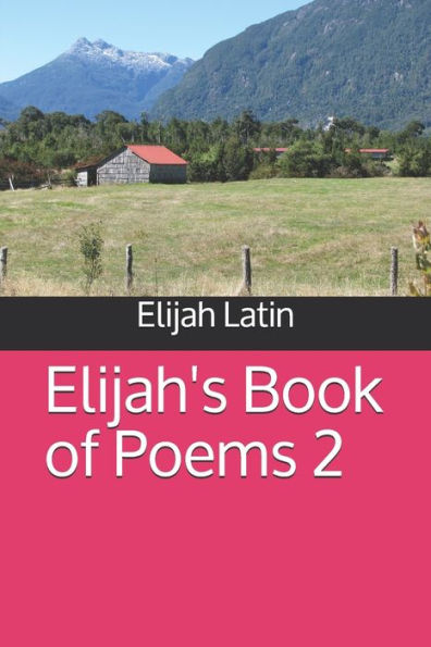 Elijah's Book Of Poems 2
