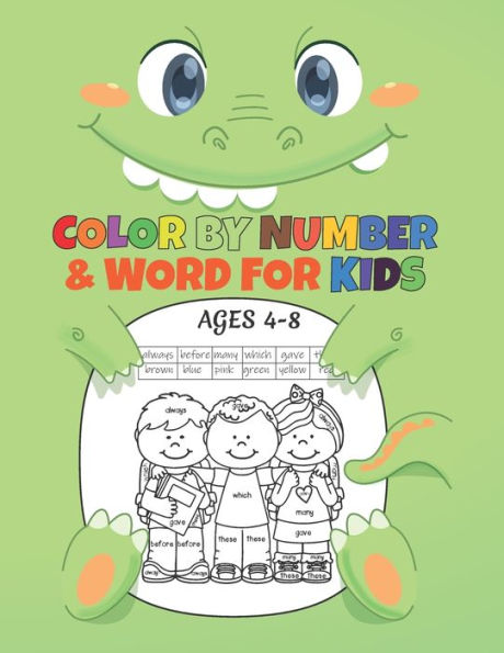 Color by Number & Word For Kids Ages 4-8: Coloring Activity Book, Children Coloring Book with 50 Unique Illustration, Unlimited Fun, Best Gift For Kids 4-8